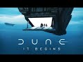 DUNE | It Begins