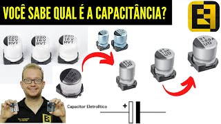 Capacitor Eletrolítico SMD de Alumínio  Como Saber o Valor da Capacitância? Eletrônica Fácil