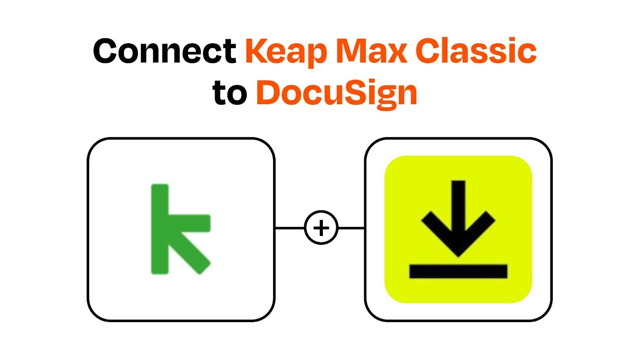 How to connect Keap Max Classic to DocuSign - Easy Integration