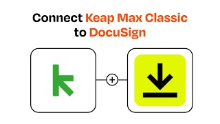 How to connect Keap Max Classic to DocuSign - Easy Integration