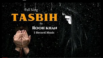 Rooh Di Ta Sajna Rooh V Nikal Gai | Rooh Khan | Tasbih | New Punjabi TikTok Sad Song 2023