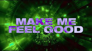 Belters Only Feat. Jazzy - Make Me Feel Good (VIP Mix) | Lyric Video