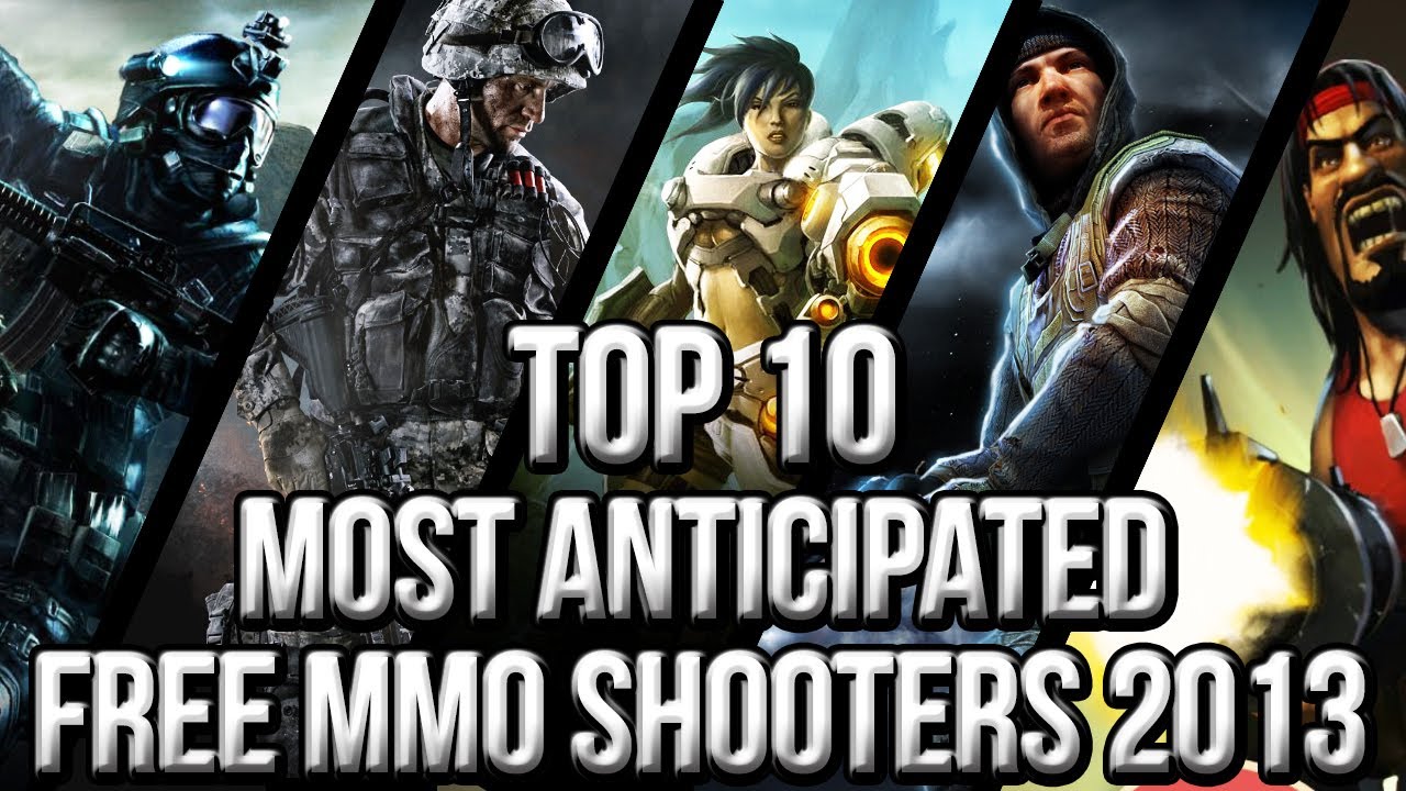 Top 10 Most Anticipated Free MMO Shooters For 2013 YouTube