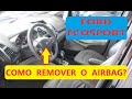 Como Remover Airbag motorista ECOSPORT 2015