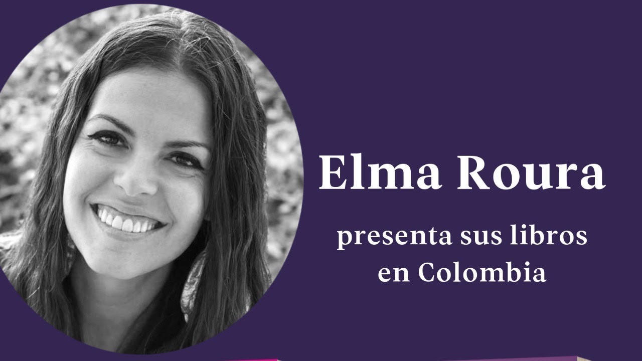 «ELMA ROURA PRESENTA SUS LIBROS EN COLOMBIA» - YouTube