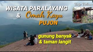 WISATA PARALAYANG & OMAH KAYU//TAMAN LANGIT & GUNUNG BANYAK//PUJON BATU//KWB//YAIJP EXPLORE
