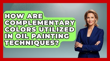 How Are Complementary Colors Utilized In Oil Painting Techniques? - Drawing and Painting Academy