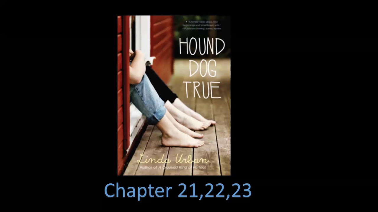 Hound Dog True (Chapters 20-23) - YouTube