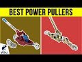 10 Best Power Pullers 2019