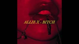 Allie X - BITCH (Slowed Lust Version)