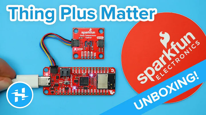 SparkFun Thing Plus Matter Unboxing // Tech Highlight
