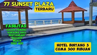 HOTEL BINTANG 3 CUMA 300rban || 77 SUNSET PLAZA HOTEL TERBARU