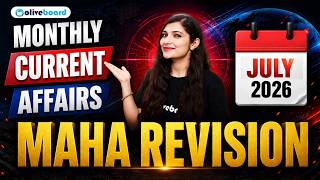 Monthly Current Affairs July 2026 | Maha Revision for Banking Exams | Sheetal Sharma | Oliveboard