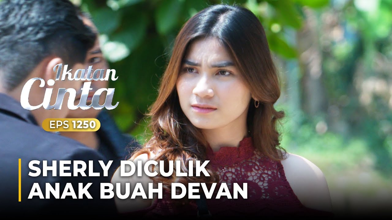 PINGSAN!! Sherly Dibungkam Anak Buah Devan | IKATAN CINTA | EPS.1250