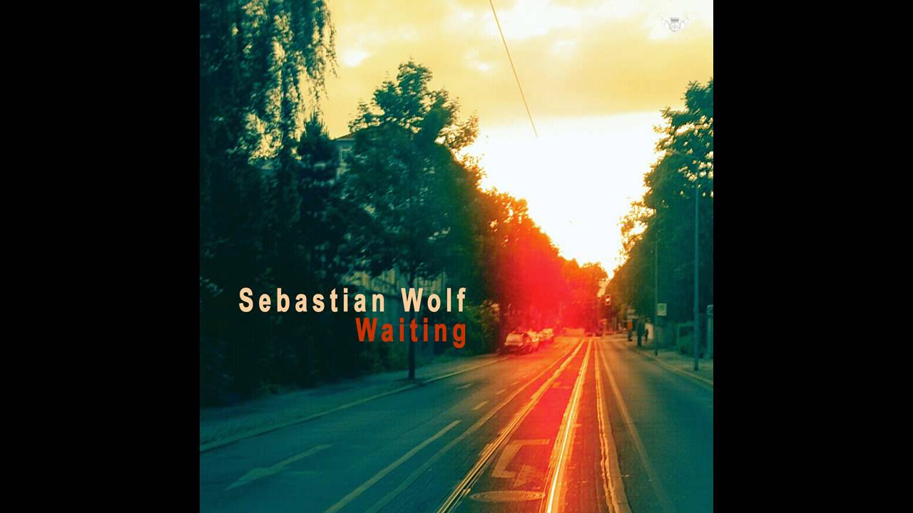 Sebastian Wolf - Waiting (Kamarad Meyer's What Took You So Long Mix)