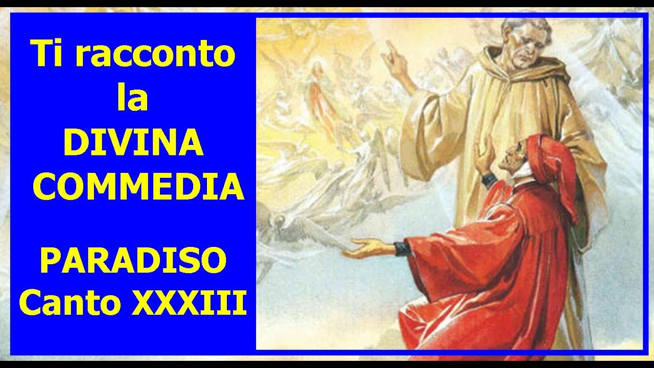 Ti racconto La DIVINA COMMEDIA - Paradiso Canto XXXIII - YouTube