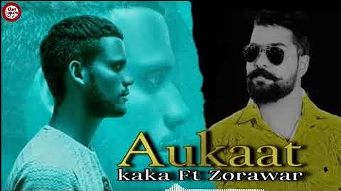 Aukaat | Kaka Ft Zorawar(Official Song) Latest Punjabi Song 2020 |Punjabi Leaked Song | Aish Records