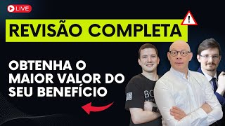 REVISÃO COMPLETA: OBTENHA O MAIOR VALOR DO SEU BENEFÍCIO