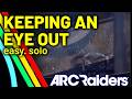 ARC Raiders: How to Complete the Keeping an Eye Out Quest, Fast and Easy