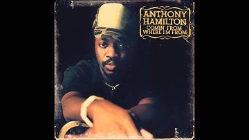 Anthony Hamilton - Since I Seen't You