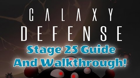 Stage 25 Walkthrough Guide!! // Galaxy Defense: Fortress Guard/TD