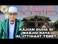 UST.TILE TERBARU KAJIAN DUHA DI MASJID RAYA AL-ITTIHAAT TEBET