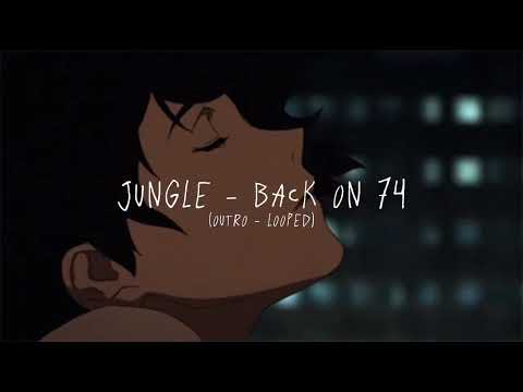 Back On 74 - Jungle (Outro Extended)