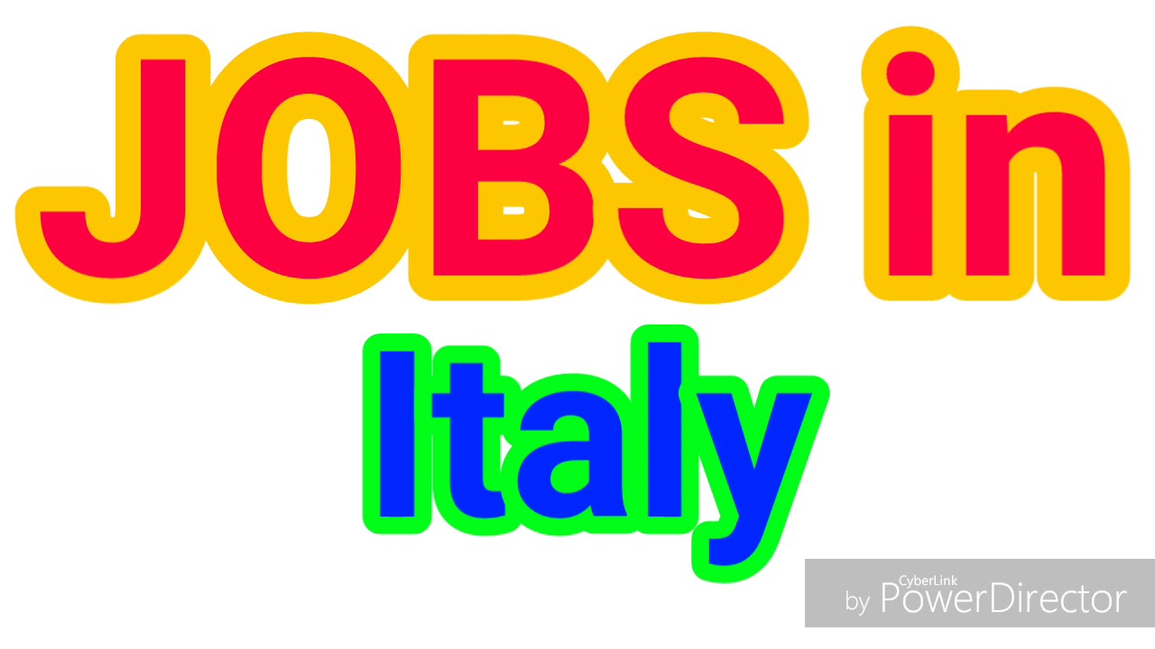 JOBS in ITALY 25 LATEST JOBS for ALL NATIONALITY JOBS TODAY YouTube