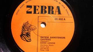 Mister Lazarus - Satane Bamotswere Gauteng (Vocal Violin Jive) (Zebra 902)