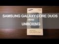 Samsung Galaxy Core Duos I8262 UNBOXING