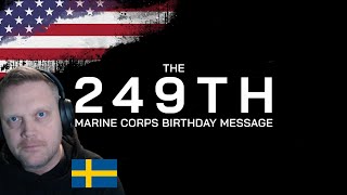 A Swede reacts to: The 249th Marine Corp Birthday Message!