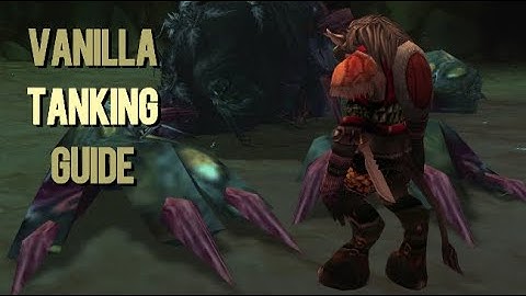 How to Properly Tank Low Level Dungeons in Vanilla WoW