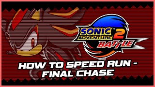 How To Speedrun - Final Chase 【Sonic Adventure 2】