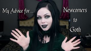 My Advice For Newcomers To Goth || A Quick Ramble Answering Common Questions