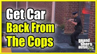 How to Get Car from Police Impound Lot GTA 5 Online (Cheap & Free!)