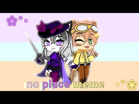 No place meme || Zizzy x Pony