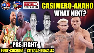 ESTRADA-GONZALES | FURY-CHISORA PRE-FIGHT | CASIMERO vs AKAHO WHAT NEXT?