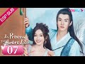 ESPSUB La Princesa Y El Hombre Lobo EP07 Traje Antiguo Romance Wu Xuanyi Chen Zheyuan YOUKU 