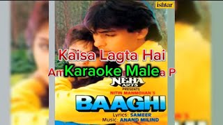 Karaoke Male | Kaisa Lagta Hai | Baaghi | Amit Kumar  & Anuradha Paudwal |