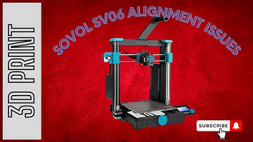 SOVOL SV06 alignment issues - how to deal with it!