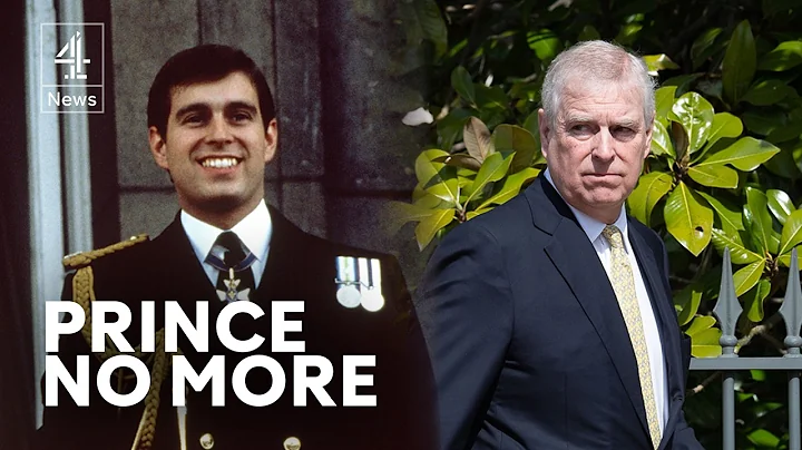 'Andrew': How the former Prince lost his titles