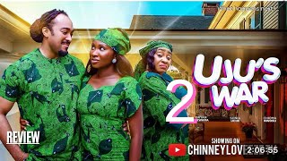 UJU’S WAR 2 REVIEW (LATEST NOLLYWOOD MOVIE REVIEW STARRING SONAI UCHE, BRYAN OKWARA, CHIOMA NWOSU)