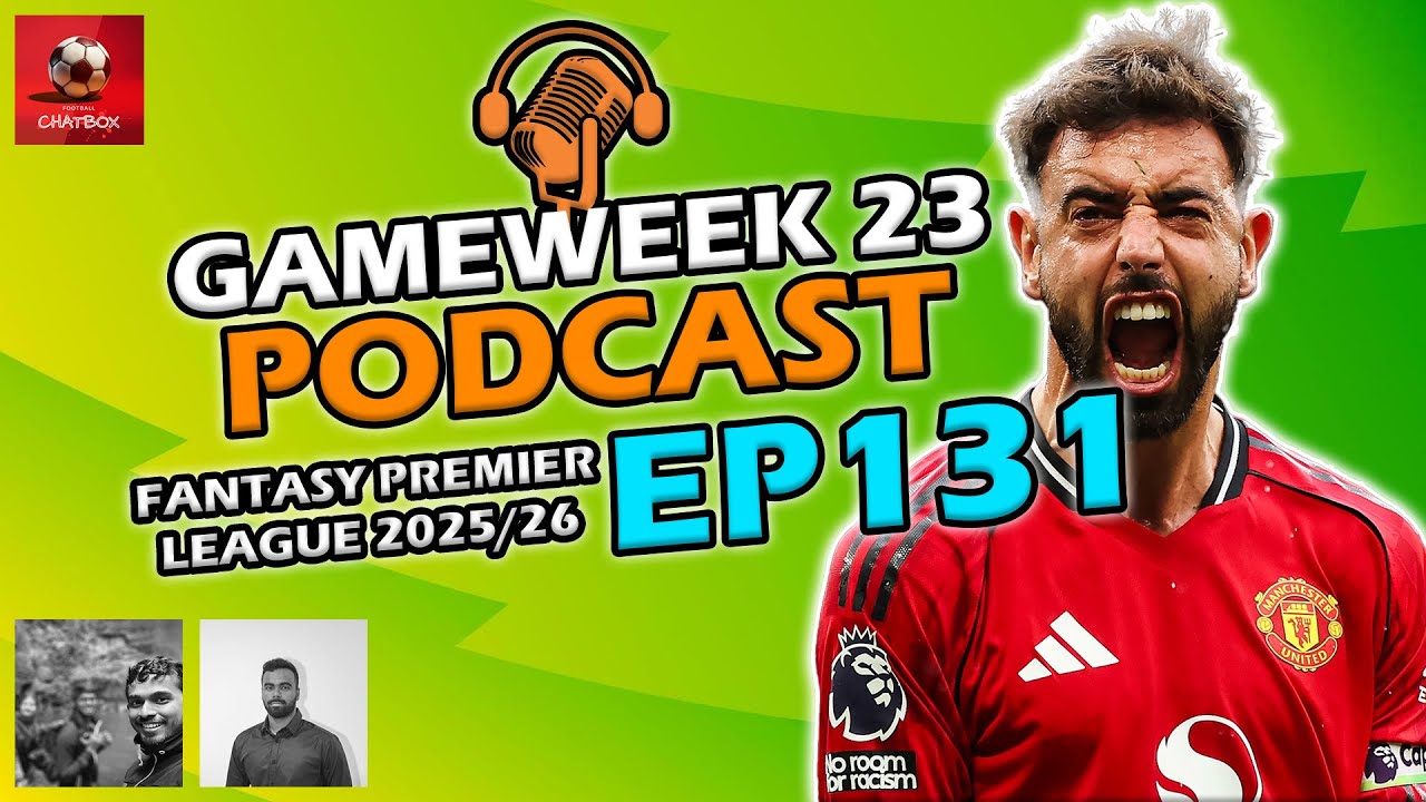 IS IT TIME TO BUY BRUNO? | FPL GAMEWEEK 23 PODCAST | Fantasy Premier League Tips 25/26
