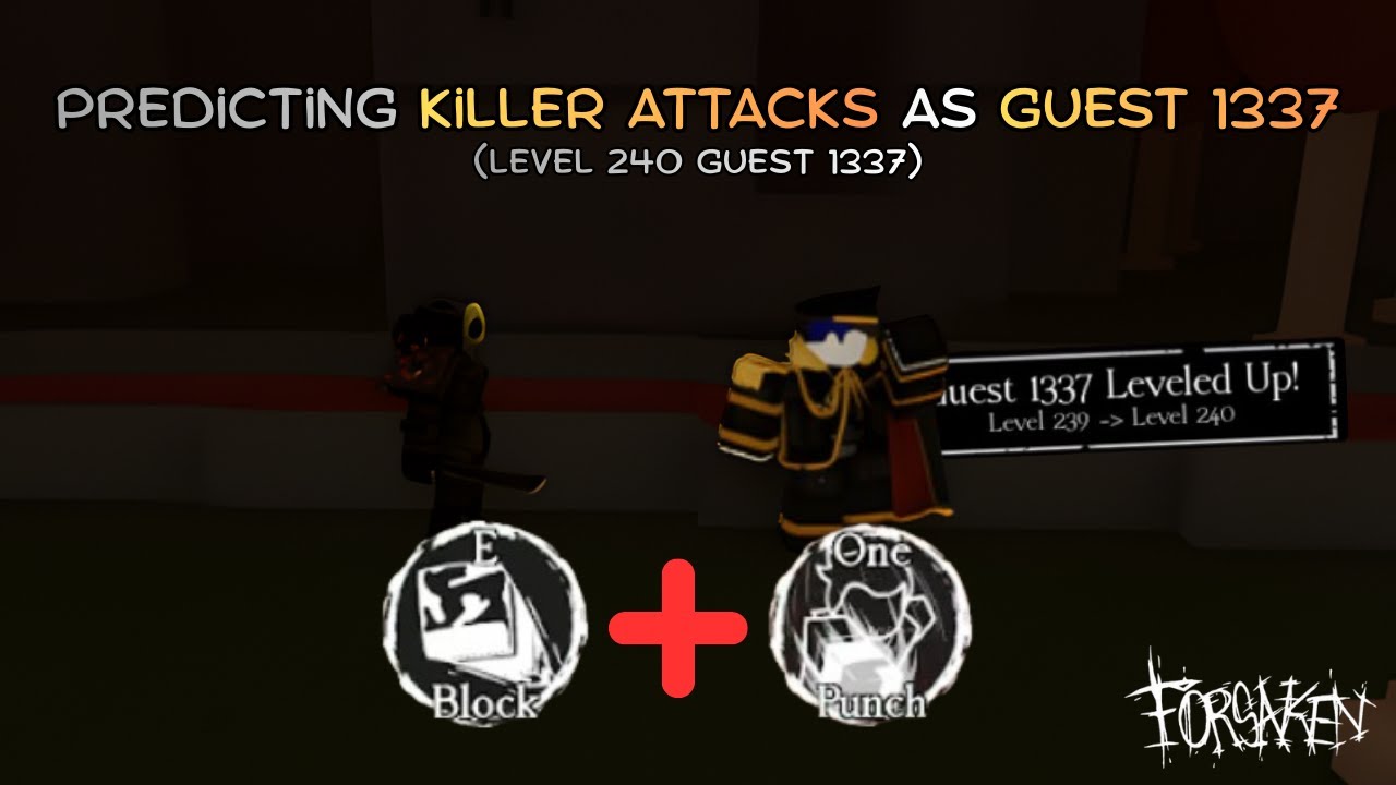 Predicting Killer attack as Guest 1337 in... (forsaken)