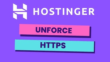 How to Unforce HTTPS in Hostinger