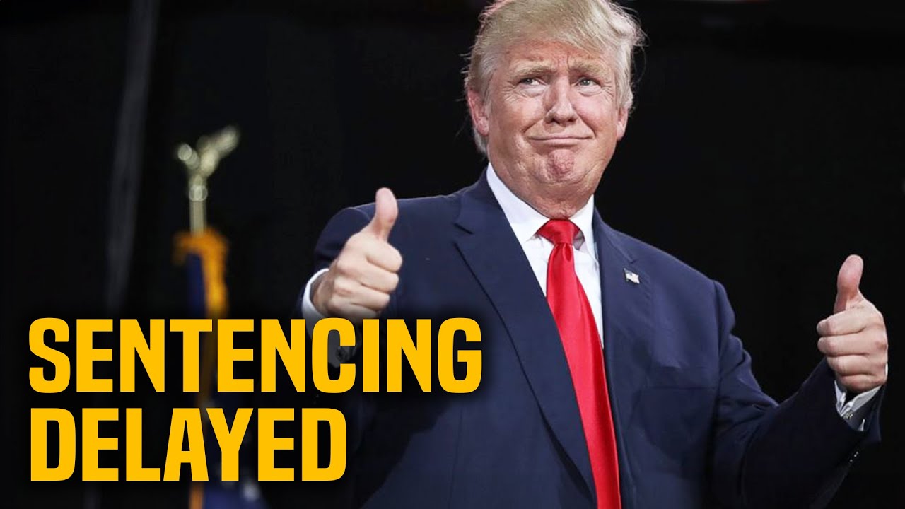 Trump sentencing DELAYED for MONTHS