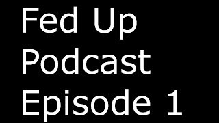 Fed Up Podcast Episode 1: Millennials