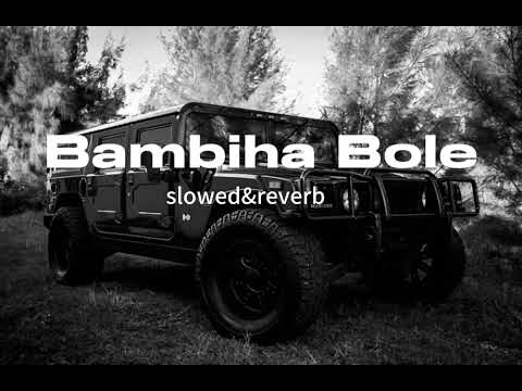 Bambiha Bole - [Slowed&Reverb]- Sidhu Moose Wala