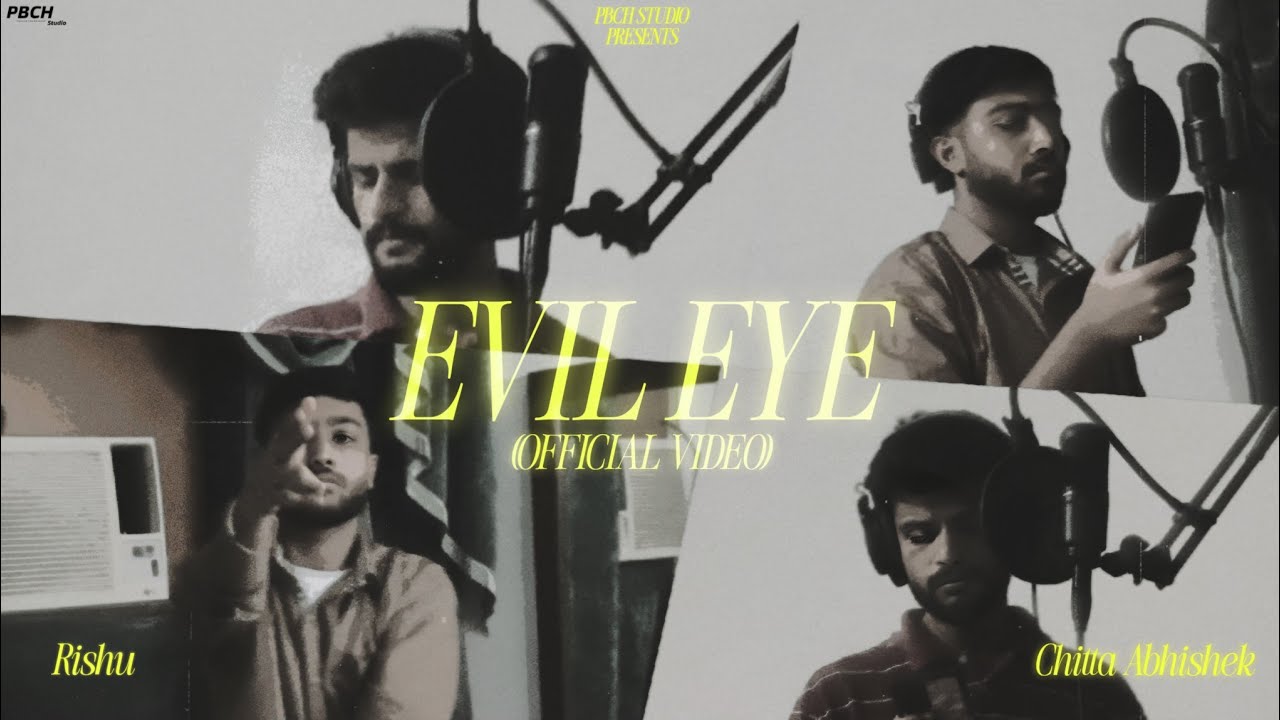 Watch Evil Eye - (Official Video) | Chitta Abhishek X Rishu | Latest Punjabi song 2025 | PBCH STUDIO on YouTube Watch Evil Eye - (Official Video) | Chitta Abhishek X Rishu | Latest Punjabi song 2025 | PBCH STUDIO on YouTube