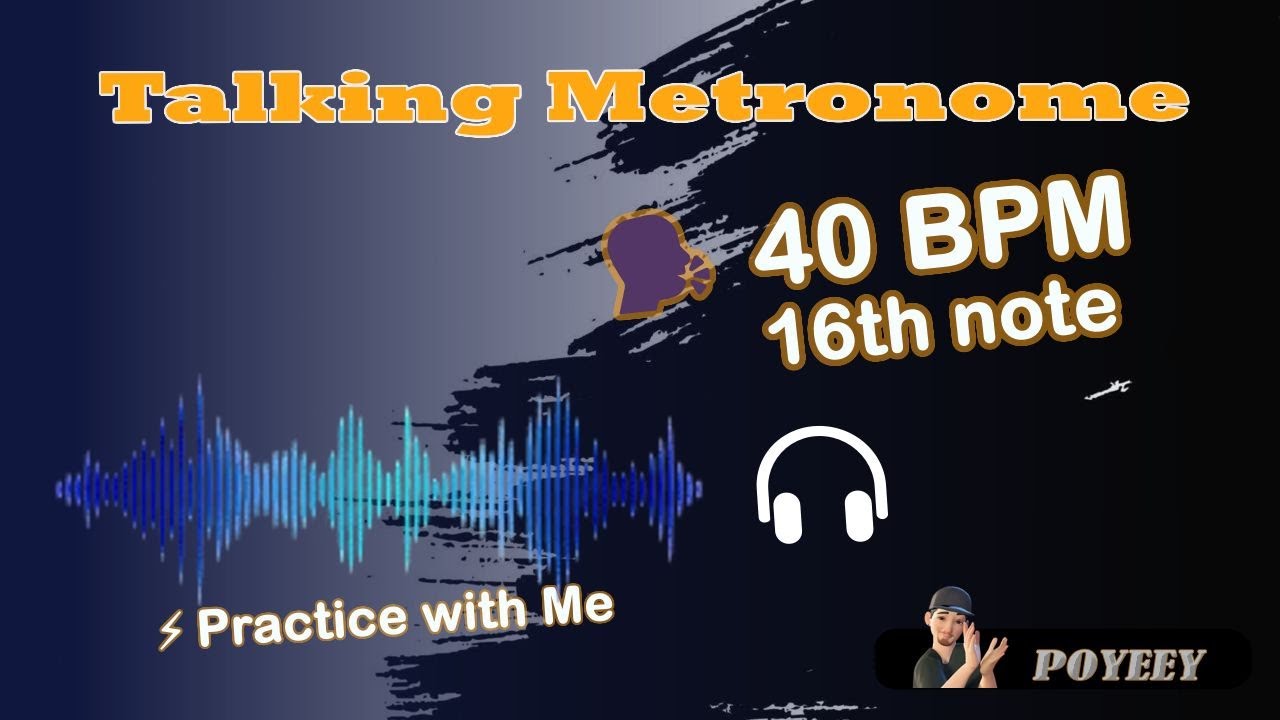Talking Metronome –  40 BPM  16th note